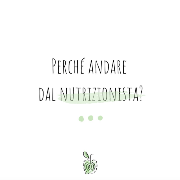 Perchè andare dal nutrizionista?